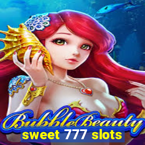 sweet 777 slots